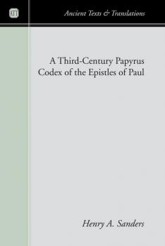 Скачать A Third-Century Papyrus Codex of the Epistles of Paul - Группа авторов