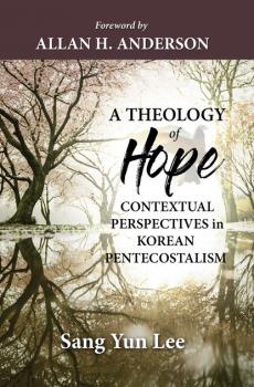 Скачать A Theology of Hope - Sang Yun Lee