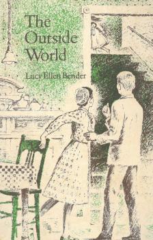 Скачать The Outside World - Lucy Ellen Bender