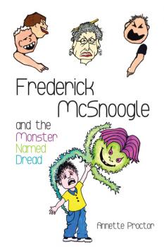 Скачать Frederick McSnoogle and the Monster Named Dread - Annette Proctor