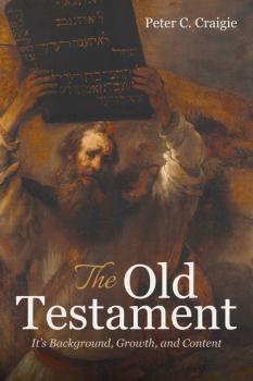 Скачать The Old Testament - Peter C. Craigie