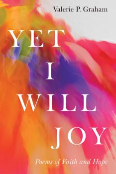 Скачать Yet I Will Joy - Valerie P. Graham
