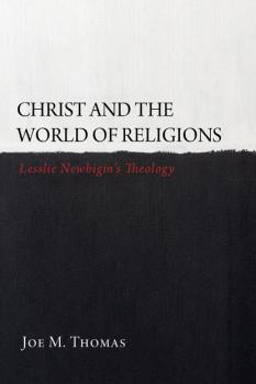 Скачать Christ and the World of Religions - Joe M. Thomas