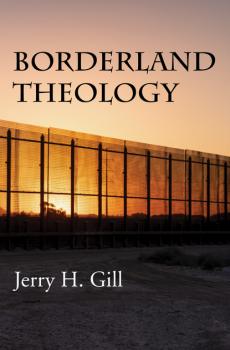 Скачать Borderland Theology - Jerry H. Gill