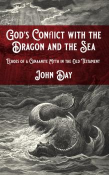 Скачать God's Conflict with the Dragon and the Sea - John  Day