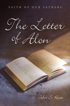 Скачать The Letter of Alon - John S. Knox