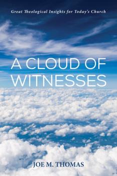 Скачать A Cloud of Witnesses - Joe M. Thomas