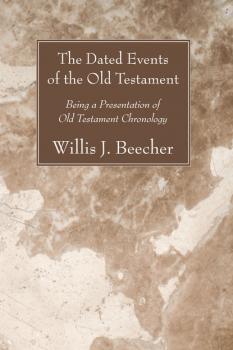 Скачать The Dated Events of the Old Testament - Willis J. Beecher