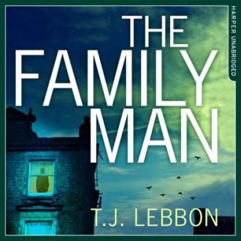 Скачать Family Man - T. J. Lebbon