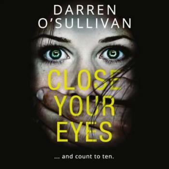 Скачать Close Your Eyes... - Darren O'Sullivan