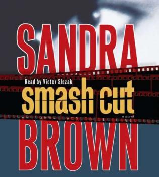 Скачать Smash Cut - Сандра Браун