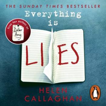 Скачать Everything Is Lies - Helen Callaghan