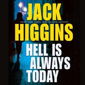 Скачать Hell Is Always Today - Jack  Higgins