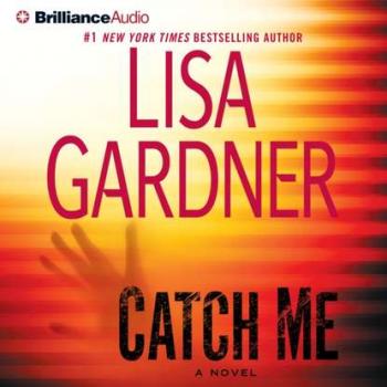 Скачать Catch Me - Lisa  Gardner