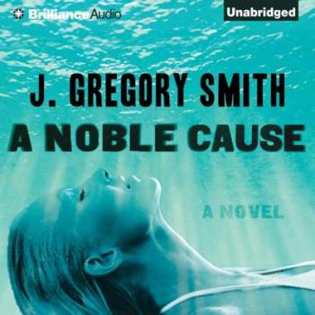Скачать Noble Cause - J. Gregory Smith