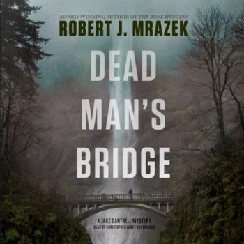 Скачать Dead Man's Bridge - Robert J. Mrazek