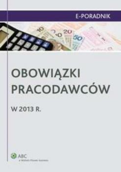Скачать Obowiązki pracodawców w 2013 r. - Paweł Ziółkowski