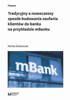 Скачать Tradycyjny a nowoczesny sposób budowania zaufania klientów do banku na przykładzie mBanku - Marika Świeszczak