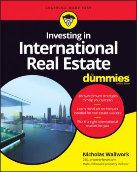 Скачать Investing in International Real Estate For Dummies - Nicholas Wallwork