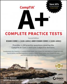 Скачать CompTIA A+ Complete Practice Tests - Jeff T. Parker