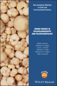 Скачать Boron Proxies in Paleoceanography and Paleoclimatology - Bärbel Hönisch