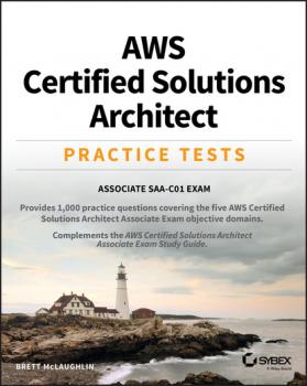 Скачать AWS Certified Solutions Architect Practice Tests - Бретт Мак-Лахлин