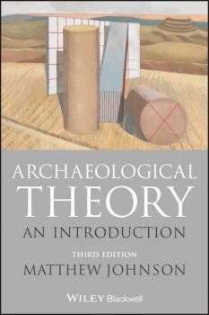 Скачать Archaeological Theory - Matthew Johnson D.
