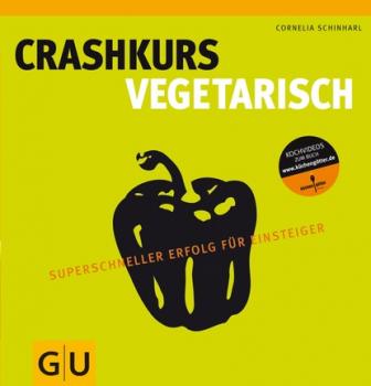 Скачать Crashkurs Vegetarisch - Cornelia Schinharl