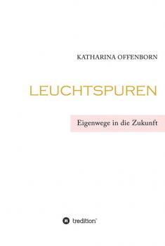 Скачать Leuchtspuren - Katharina Offenborn