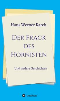 Скачать Der Frack des Hornisten - Hans Werner Karch