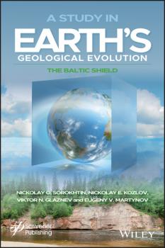 Скачать A Study in Earth's Geological Evolution - Nikolay O. Sorokhtin