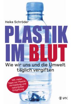 Скачать Plastik im Blut - Heike Schröder