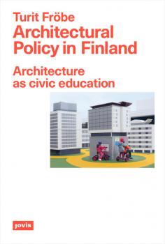 Скачать Architectural Policy in Finland - Turit Fröbe