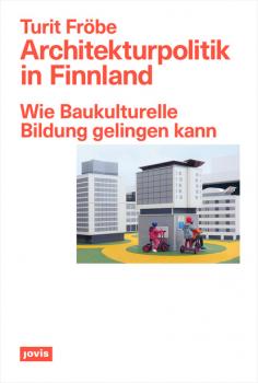 Скачать Architekturpolitik in Finnland - Turit Fröbe