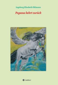 Скачать Pegasus kehrt zurück - Ingeborg Elisabeth Ohlmann