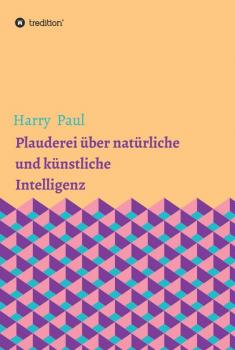 Скачать Plauderei über natürliche und künstliche Intelligenz - Harry  Paul