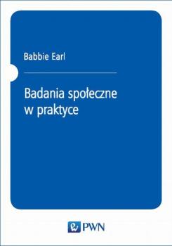 Скачать Badania społeczne w praktyce - Earl Babbie