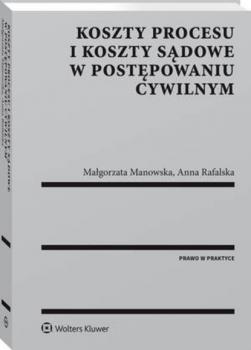 Скачать Koszty procesu i koszty sądowe w postępowaniu cywilnym - Małgorzata Manowska