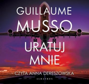 Скачать Uratuj mnie - Guillaume Musso