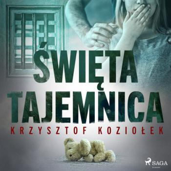 Скачать Święta tajemnica - Krzysztof Koziołek