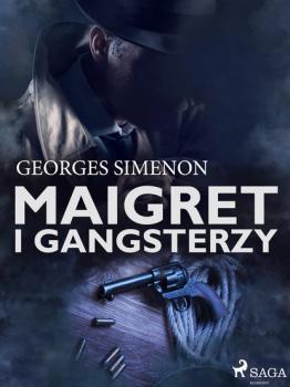 Скачать Maigret i gangsterzy - Georges  Simenon