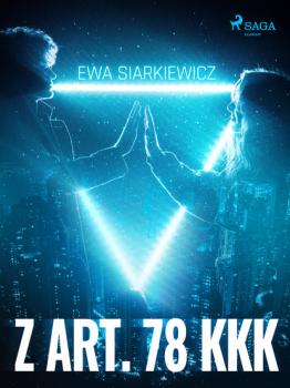 Скачать Z art. 78 KKK - Ewa Siarkiewicz