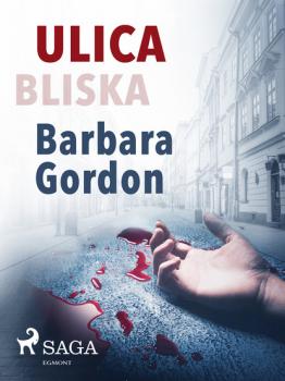Скачать Ulica Bliska - Barbara Gordon