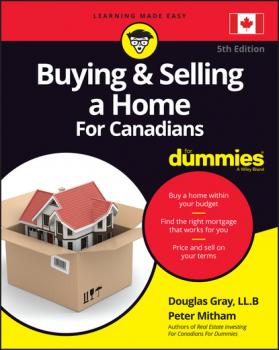 Скачать Buying and Selling a Home For Canadians For Dummies - Douglas Gray