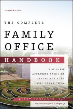Скачать The Complete Family Office Handbook - Kirby Rosplock