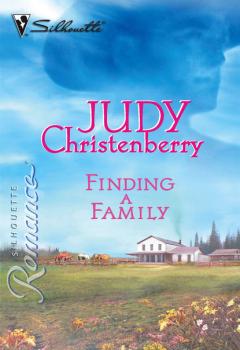 Скачать Finding A Family - Judy Christenberry