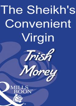 Скачать The Sheikh's Convenient Virgin - Trish Morey