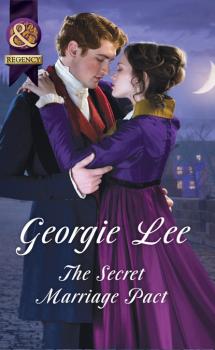 Скачать The Secret Marriage Pact - Georgie Lee