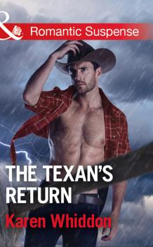 Скачать The Texan's Return - Karen Whiddon