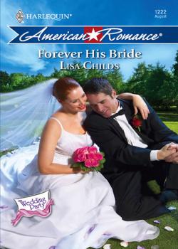 Скачать Forever His Bride - Lisa Childs